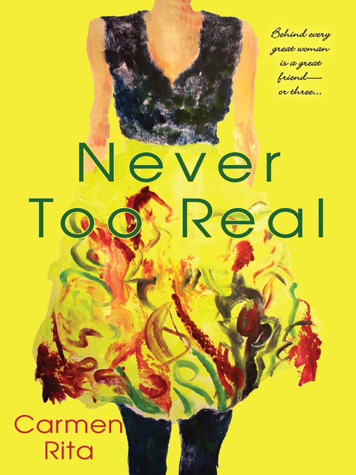 Title details for Never Too Real by Carmen Rita - Available